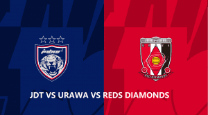 JDT VS URAWA REDS DIAMONDS